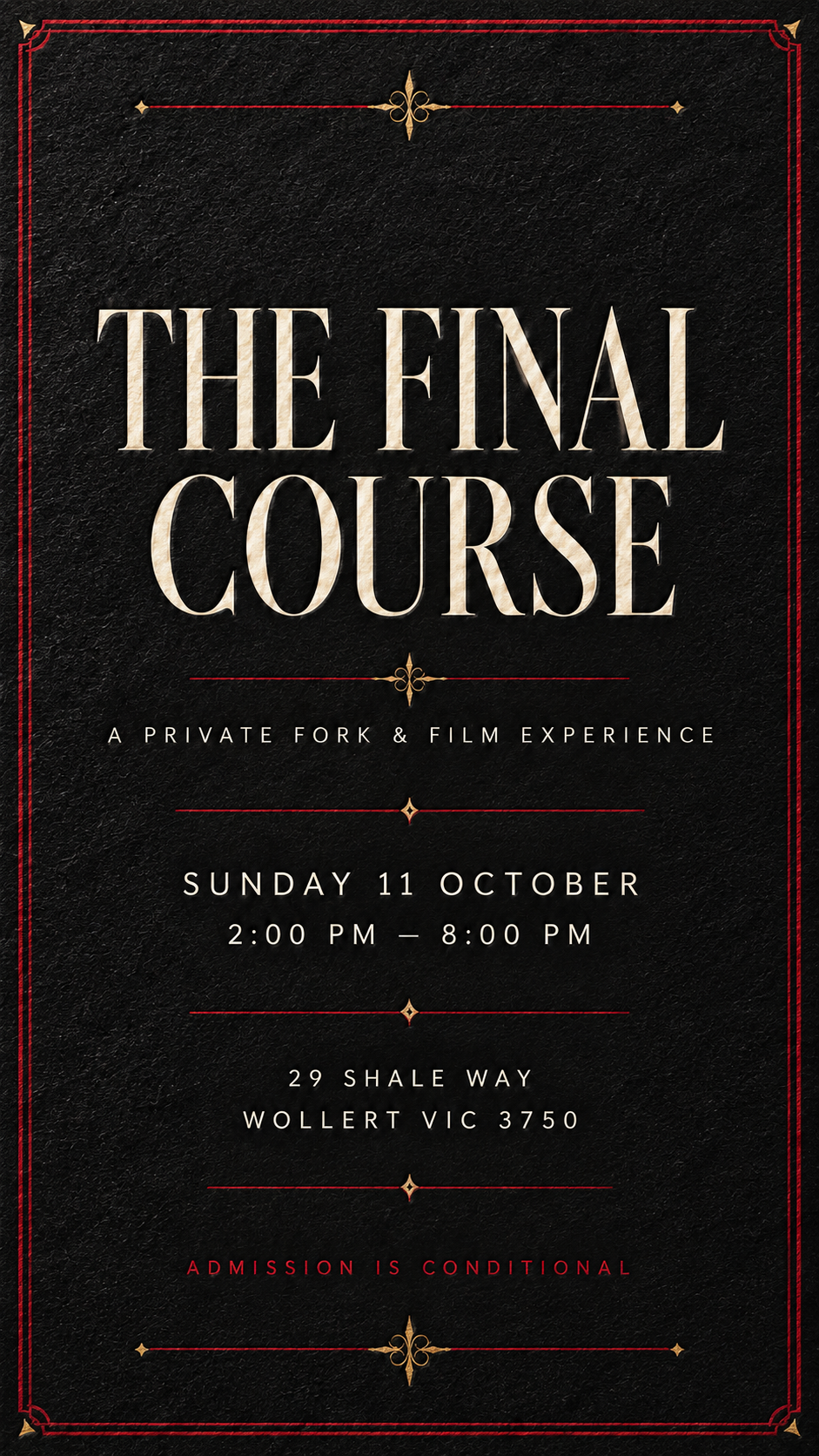 The Final Course invitation: Sunday 11 October, 2 pm to 8 pm, 29 Shale Way, Wollert VIC 3750. Admission is conditional.